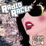 Crash The City by Radio Racer