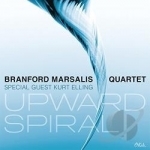 Upward Spiral by Branford Marsalis Quartet / Kurt Elling / Branford Marsalis