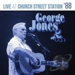 Live at Church Street Station &#039;88 by George Jones