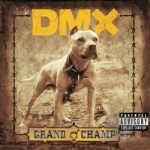Grand Champ by DMX