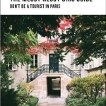 Don&#039;t be a Tourist in Paris: The Messy Nessy Chic Guide