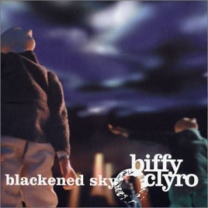 Blackened Sky by Biffy Clyro