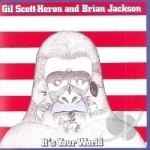 It&#039;s Your World by Brian Jackson / Gil Scott-Heron