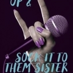 Stand Up &amp; Sock it to Them Sister: Funny, Feisty Females