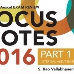 Wiley CIAexcel Exam Review 2016 Focus Notes: Part 1: Internal Audit Basics