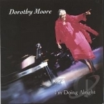 I&#039;m Doing Alright by Dorothy Moore