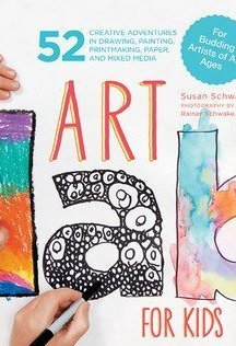 Art Lab for Kids: 52 Creative Adventures in Drawing, Painting, Printmaking, Paper, and Mixed Media-For Budding Artists of All Ages