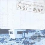 Post to Wire by Richmond Fontaine