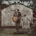 Gotta Get Back by Seth Walker