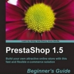 PrestaShop 1.5 Beginner&#039;s Guide