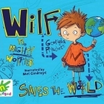 Wilf the Mighty Worrier: Saves the world