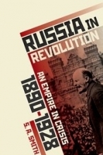 Russia in Revolution: An Empire in Crisis 1890-1928