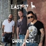 Dark Light by East 17