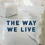 The Way We Live: Making Homes/Creating Lifestyles