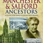 Tracing Your Manchester and Salford Ancestors