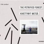 Ville Lenkkeri: The Petrified Forest