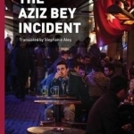 Aziz Bey Incident: And Other Stories