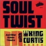 Soul Twist and Other Golden Classics by King Curtis