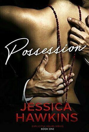 Possession (Explicitly Yours, #1)