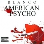 American Psycho by Blanco