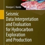 Seismic Data Interpretation and Evaluation for Hydrocarbon Exploration and Production: A Practitioner's Guide: 2016