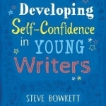Developing Self-Confidence in Young Writers