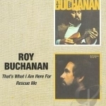 That&#039;s What I Am Here For/Rescue Me by Roy Buchanan
