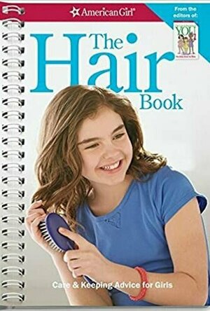 The Hair Book: Care &amp; Keeping Advice for Girls