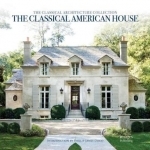 The Classical American House