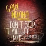 Don&#039;t Stop &#039;Till You Get Enough by Gary Indiana