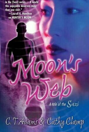Moon&#039;s Web (A Tale of the Sazi, #2)