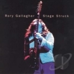 Stage Struck by Rory Gallagher