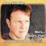 More Now &amp; then by Dan Schafer