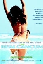The Real Cancun (2003)