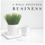 A Well-Designed Business® | Interior Design | Designers | Business |Interior Design Success
