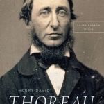 Henry David Thoreau: A Life