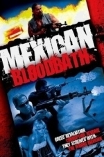 Mexican Bloodbath (2008)