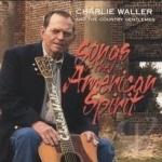 Songs of the American Spirit by Charlie Waller