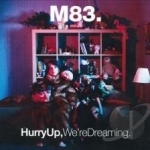 Hurry Up, We&#039;re Dreaming by M83