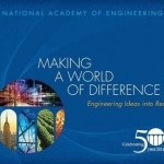 Making a World of Difference: Engineering Ideas into Reality