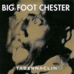 Tabernaclin&#039; by Bigfoot Chester