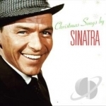 Christmas Songs by Sinatra by Frank Sinatra