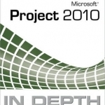Microsoft Project 2010 in Depth