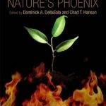 The Ecological Importance of Mixed-Severity Fires: Nature&#039;s Phoenix