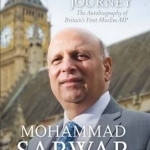 My Remarkable Journey: The Autobiography of Mohammad Sarwar