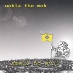 Smell No Evil by Ookla the Mok