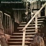 I Do Not Play No Rock &#039;n&#039; Roll by Mississippi Fred Mcdowell
