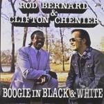 Boogie in Black &amp; White by Rod Bernard / Clifton Chenier