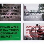 Donovan Wylie One Day Taking Photographs in Belfast