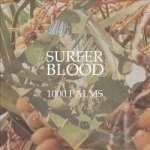 1000 Palms by Surfer Blood